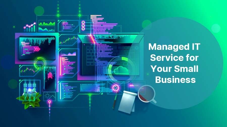 Managed IT Service for Your Small Business