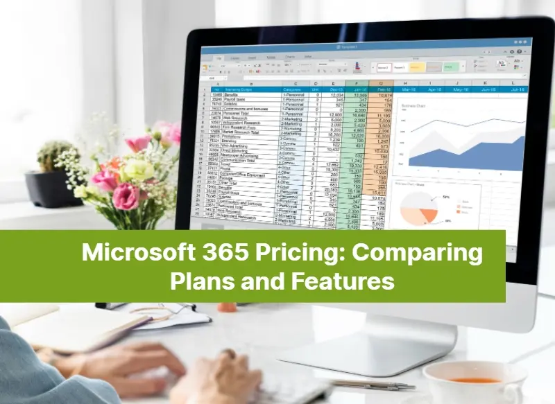 Microsoft 365 Pricing Comparing Plans and Features
