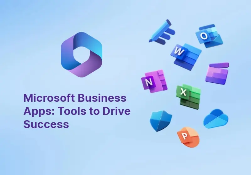Microsoft Business Apps Tools to Drive Success