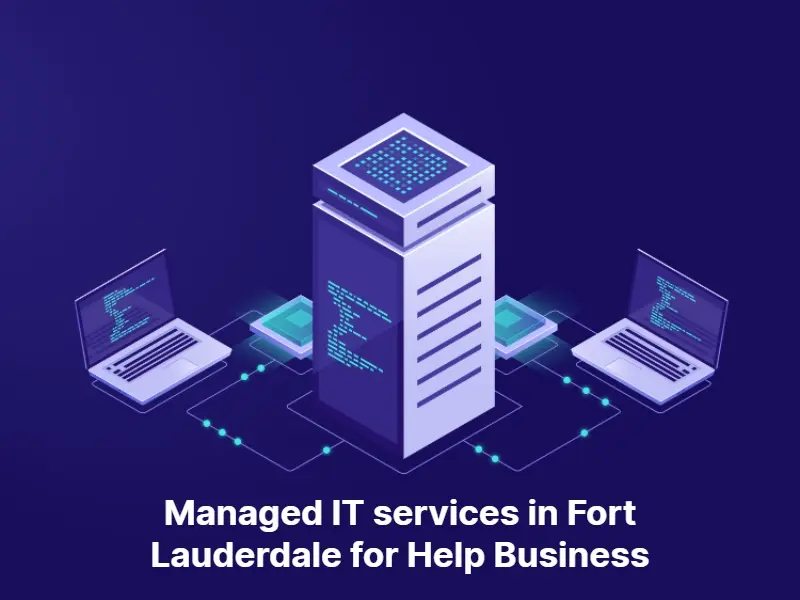 Managed IT services in Fort Lauderdale for Help Business 1